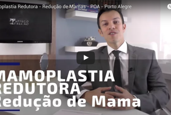 Redução de Mamas Porto Alegre - Dr. Tiago Falcão